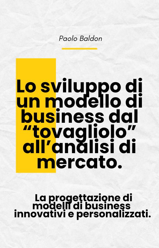 Lo sviluppo di un modello di business dal "tovagliolo" all'analisi di mercato